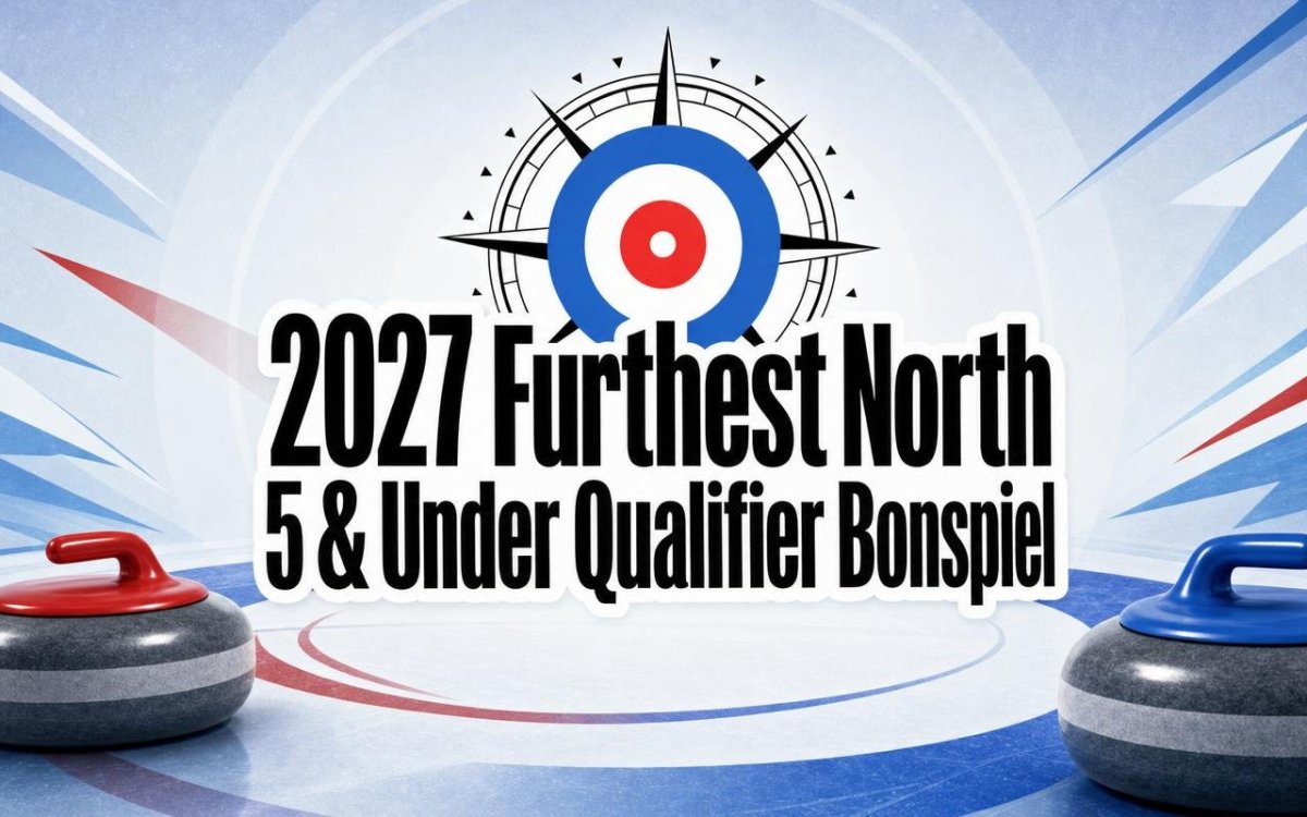 2027 Furthest North 5 & Under Qualifier Bonspiel